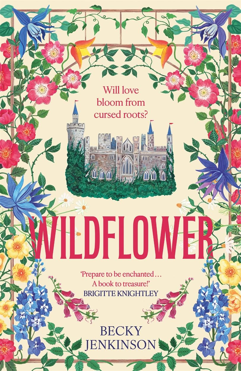Wildflower: An enchanting cosy fantasy romance with flower magic, a cursed kingdom and a sinister conspiracy