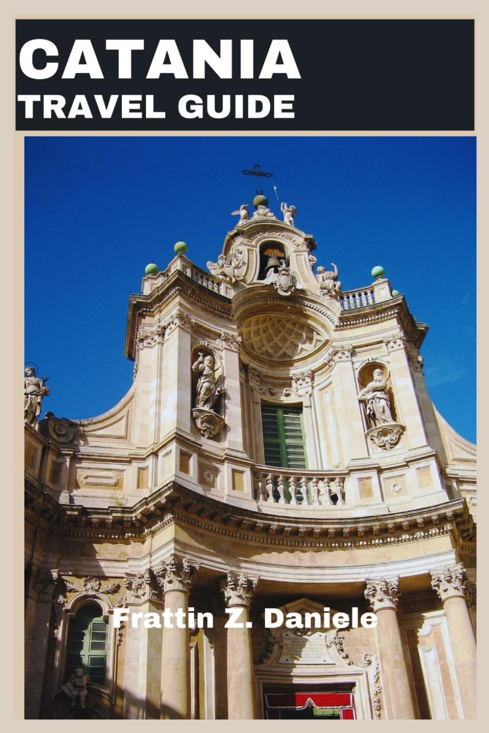CATANIA TRAVEL GUIDE: Your Path to Sicily’s Wonders