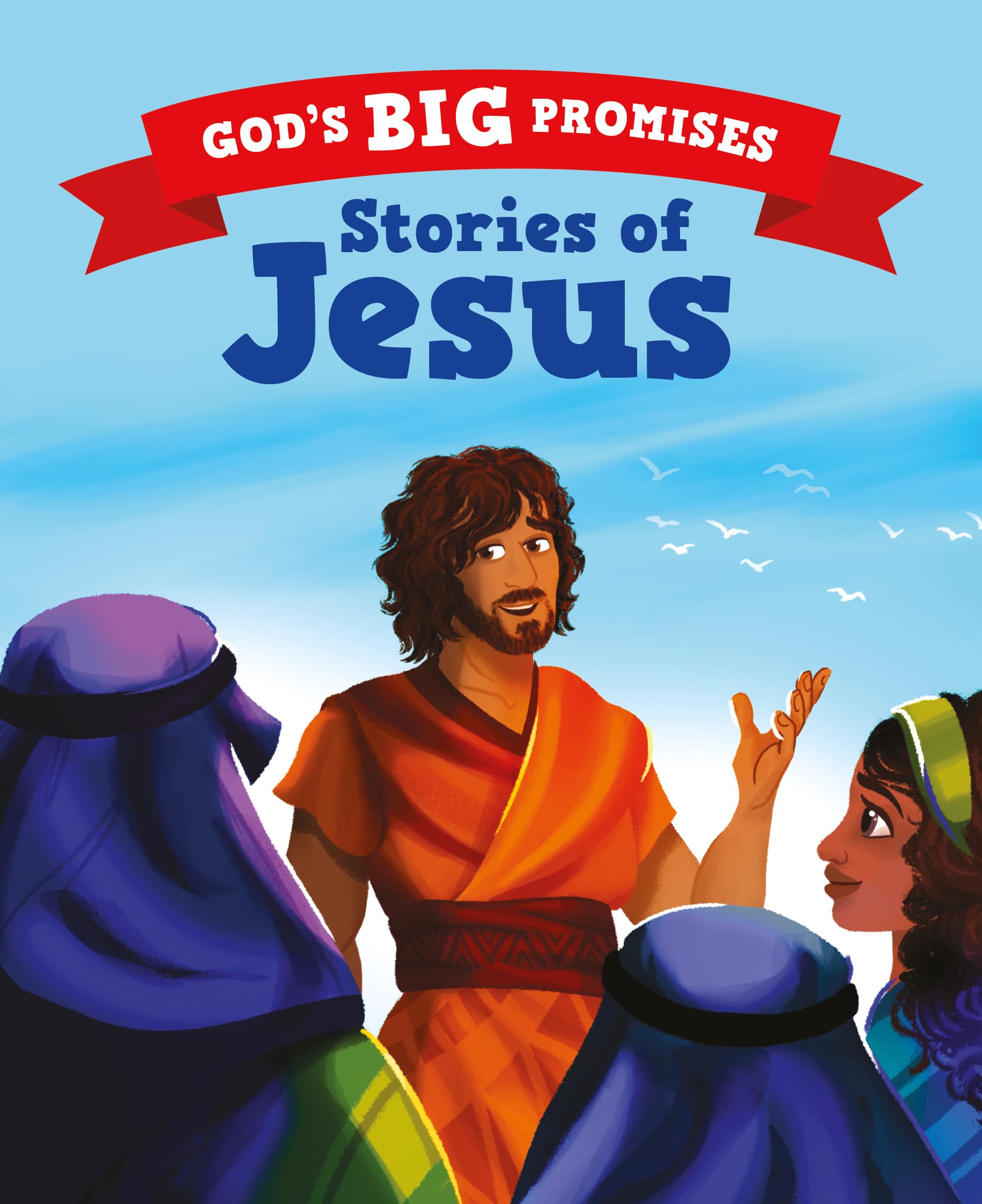 God's Big Promises: Stories of Jesus (Bible stories from the Gospels)