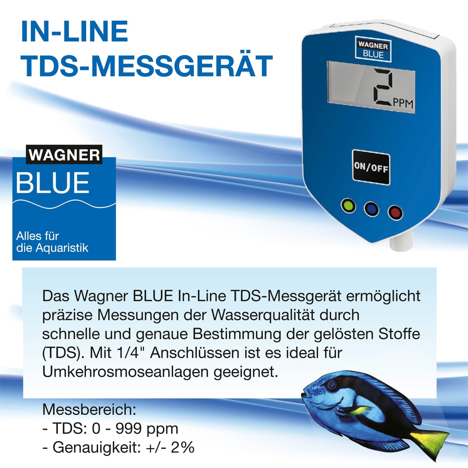 Wagner Blue Inline TDS-Messgerät digital | Misst präzise und dauerhaft den TDS Wert von Wasser | Bestens geeignet für Umkehrosmoseanlagen am Aquarium