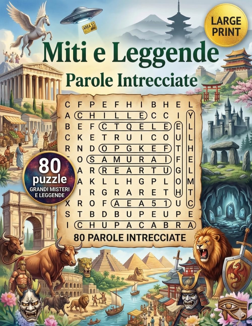 Miti e Leggende - Parole Intrecciate: 80 Sfide Enigmistiche a Tema: Dei dell'Olimpo, Miti Norreni, Antico Egitto e Grandi Misteri. Formato Grande.