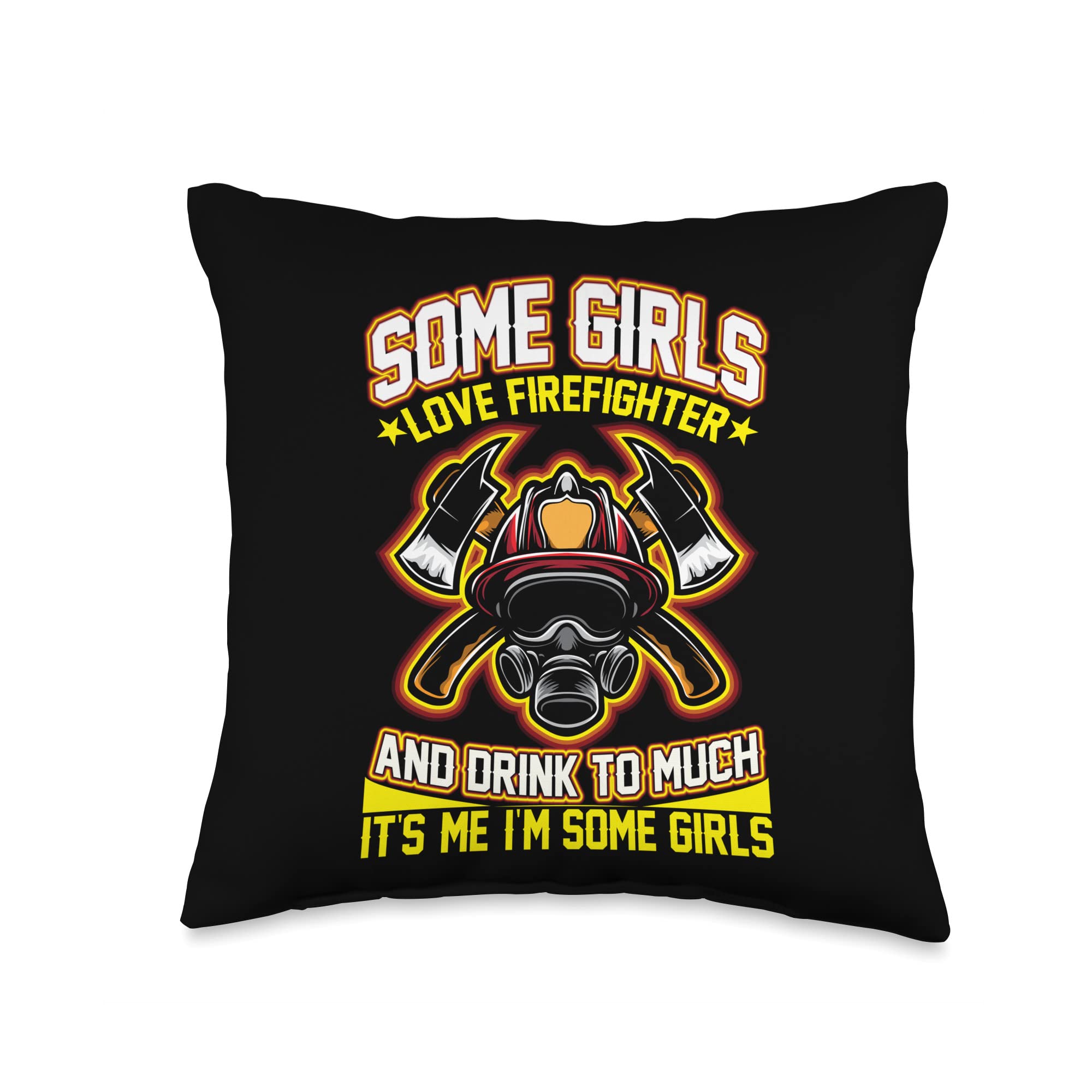 Firefighters Collection Somee Girls Love Fireefighter & Drink Too Much Firefighters Throw Pillow, 16x16, Multicolor