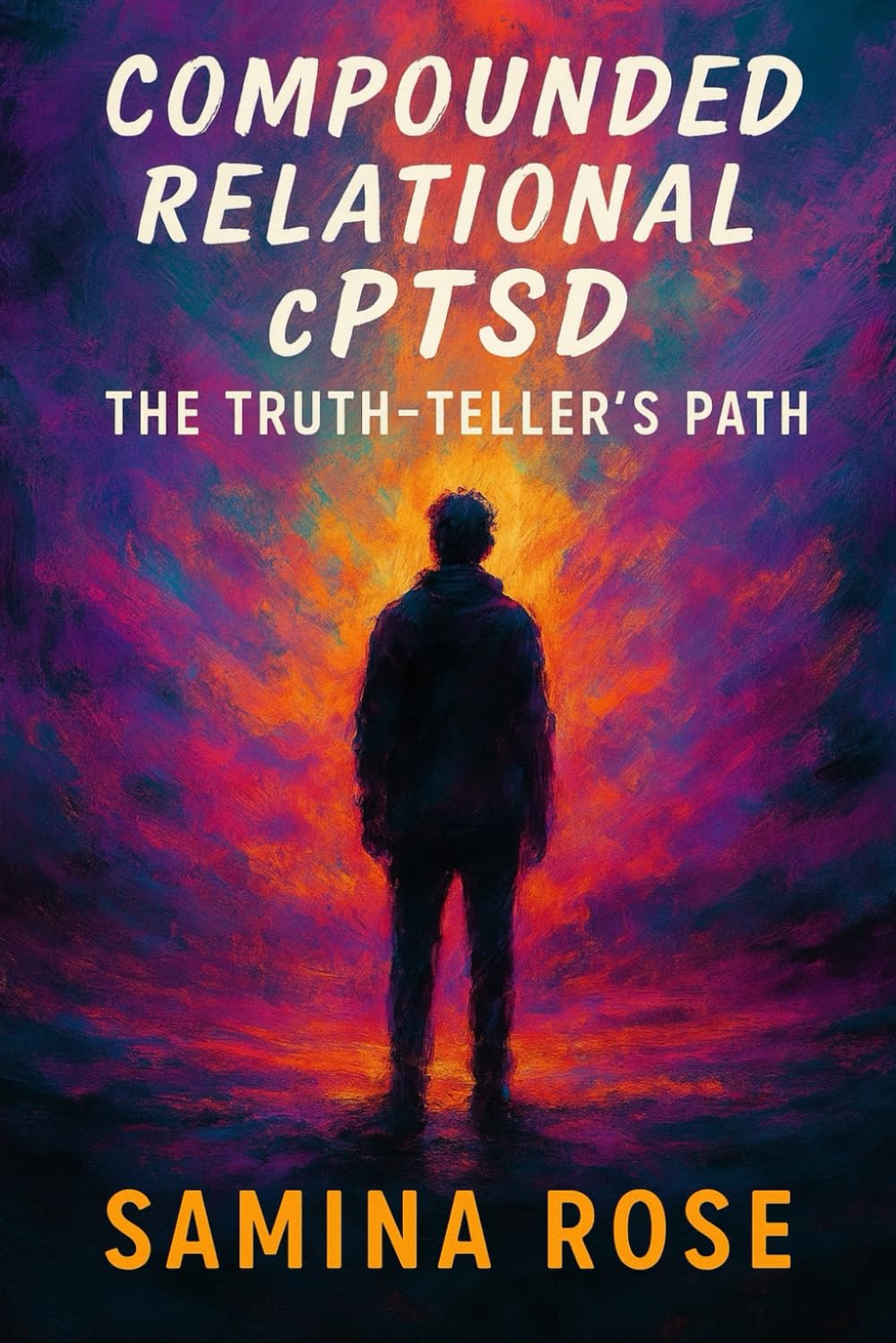 Compounded Relational cPTSD: The Truth-Teller’s Path