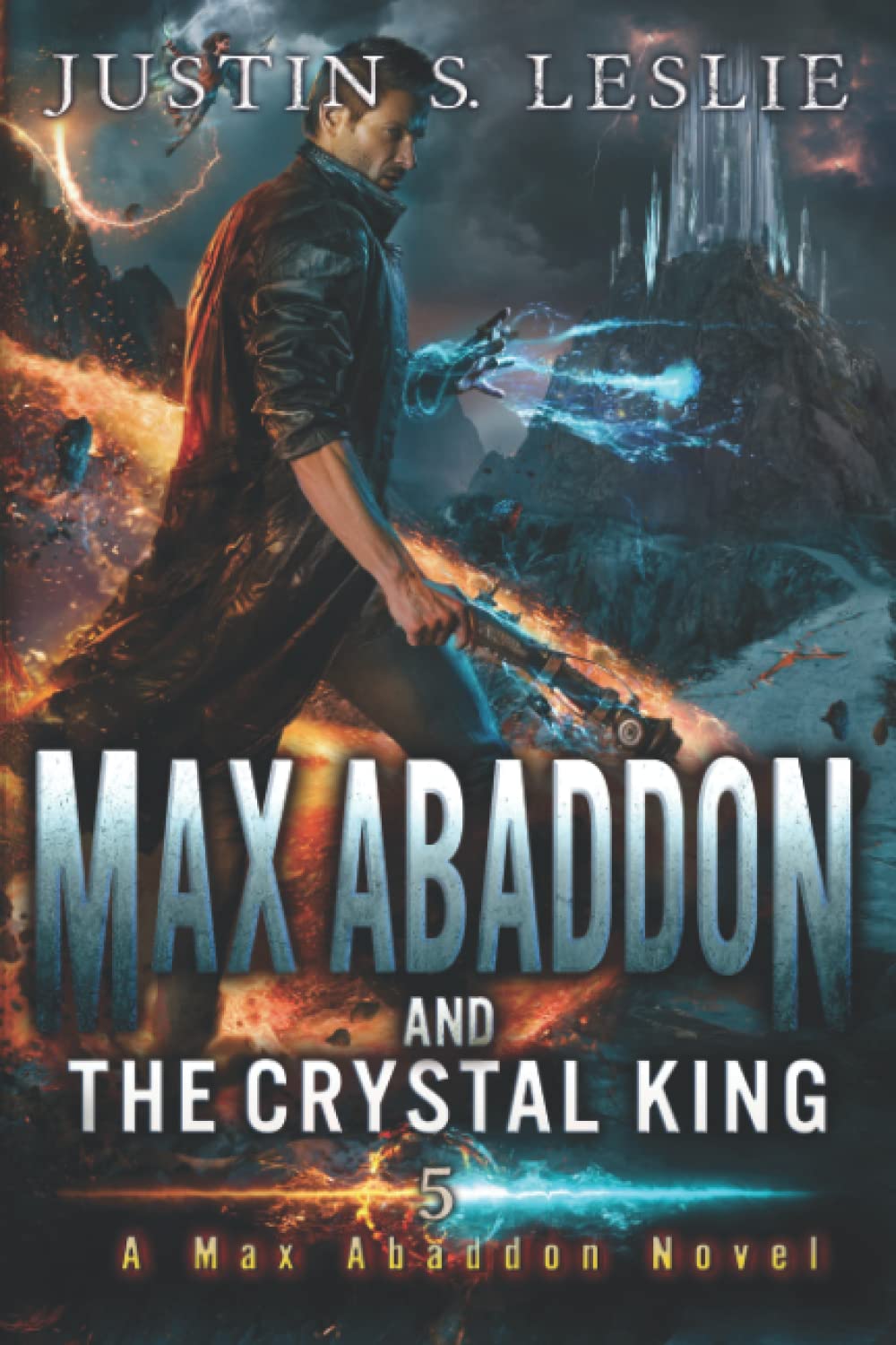 Max Abaddon and The Crystal King: A Max Abaddon Novel