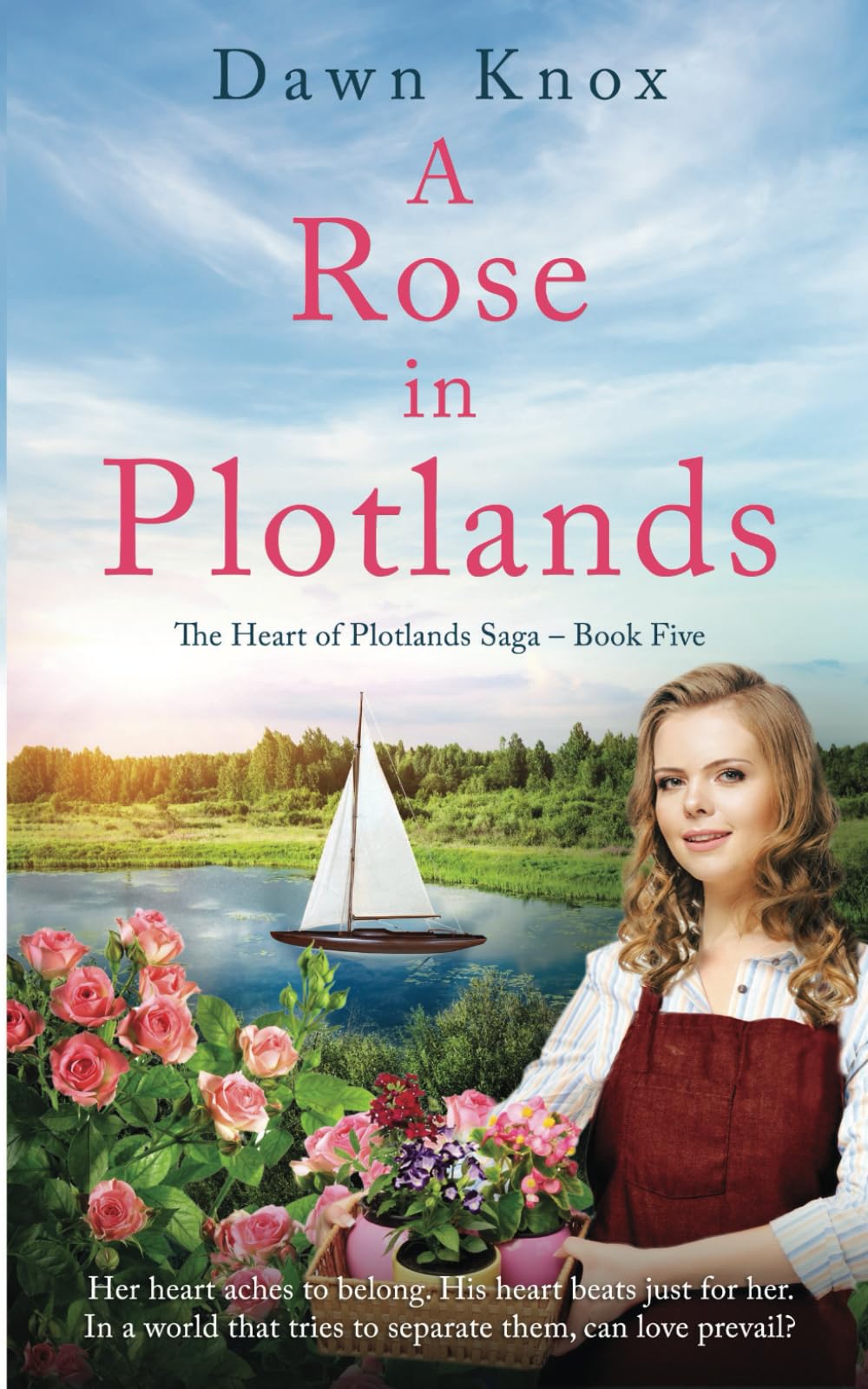 A Rose in Plotlands: Her heart aches to belong. His heart beats just for her. In a world that tries to separate them, can love prevail? (The Heart of Plotlands)