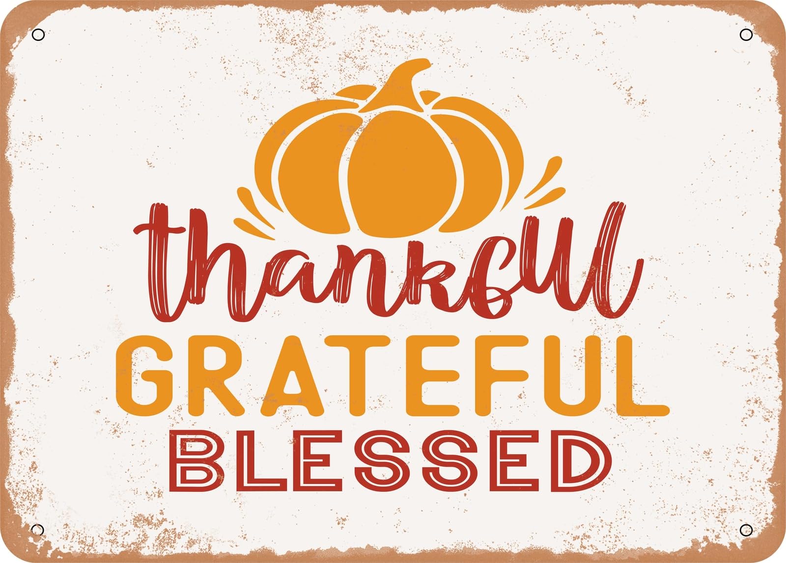 Metal Sign - Thankful Grateful Blessed - 9 - Vintage Look Sign home decor