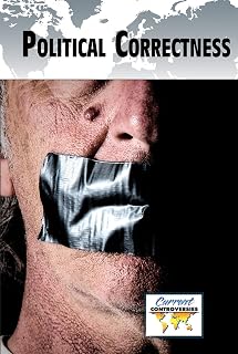 Political Correctness (Current Controversies)