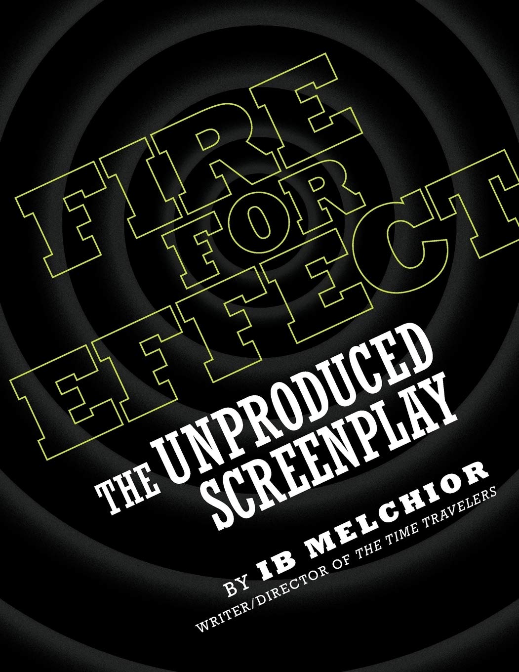 Fire for Effect scénario inédit de cinéma livre de collection