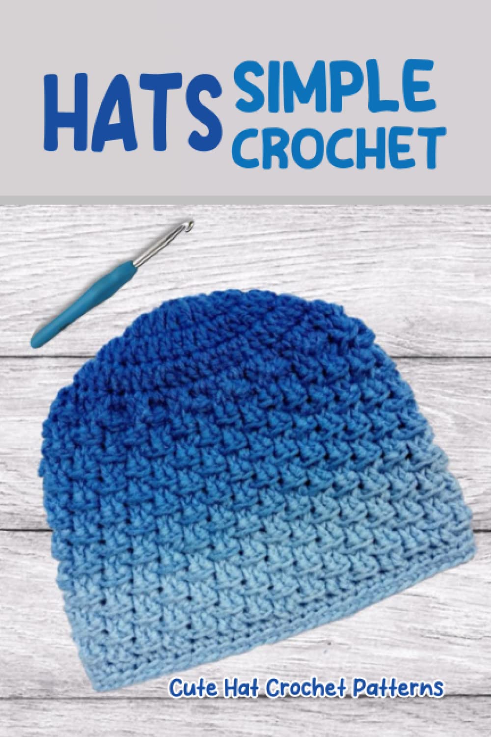Simple Hats Crochet: Cute Hat Crochet Patterns: Crochet Simple Hat Patterns
