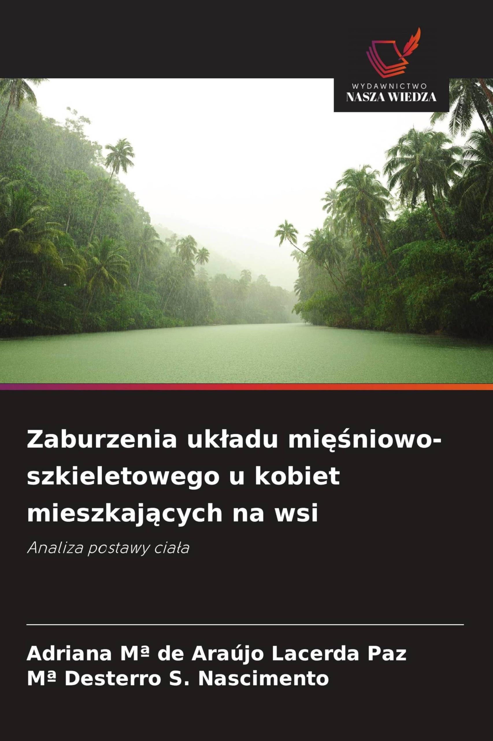 Zaburzenia ukladu mięśniowo-szkieletowego u kobiet mieszkających na wsi: Analiza postawy cia¿a
