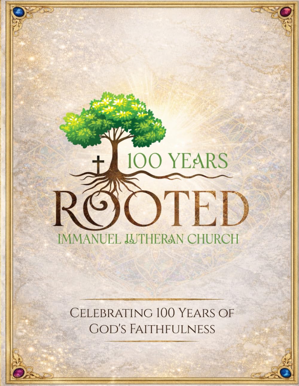 Rooted: Celebrating 100 Years of God's Faithfulness