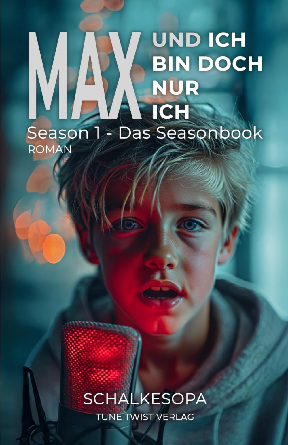 Max und ich bin doch nur ich: Ein MAXR Roman von SchalkesOpa (Max, ein Junge aus Gelsenkirchen)