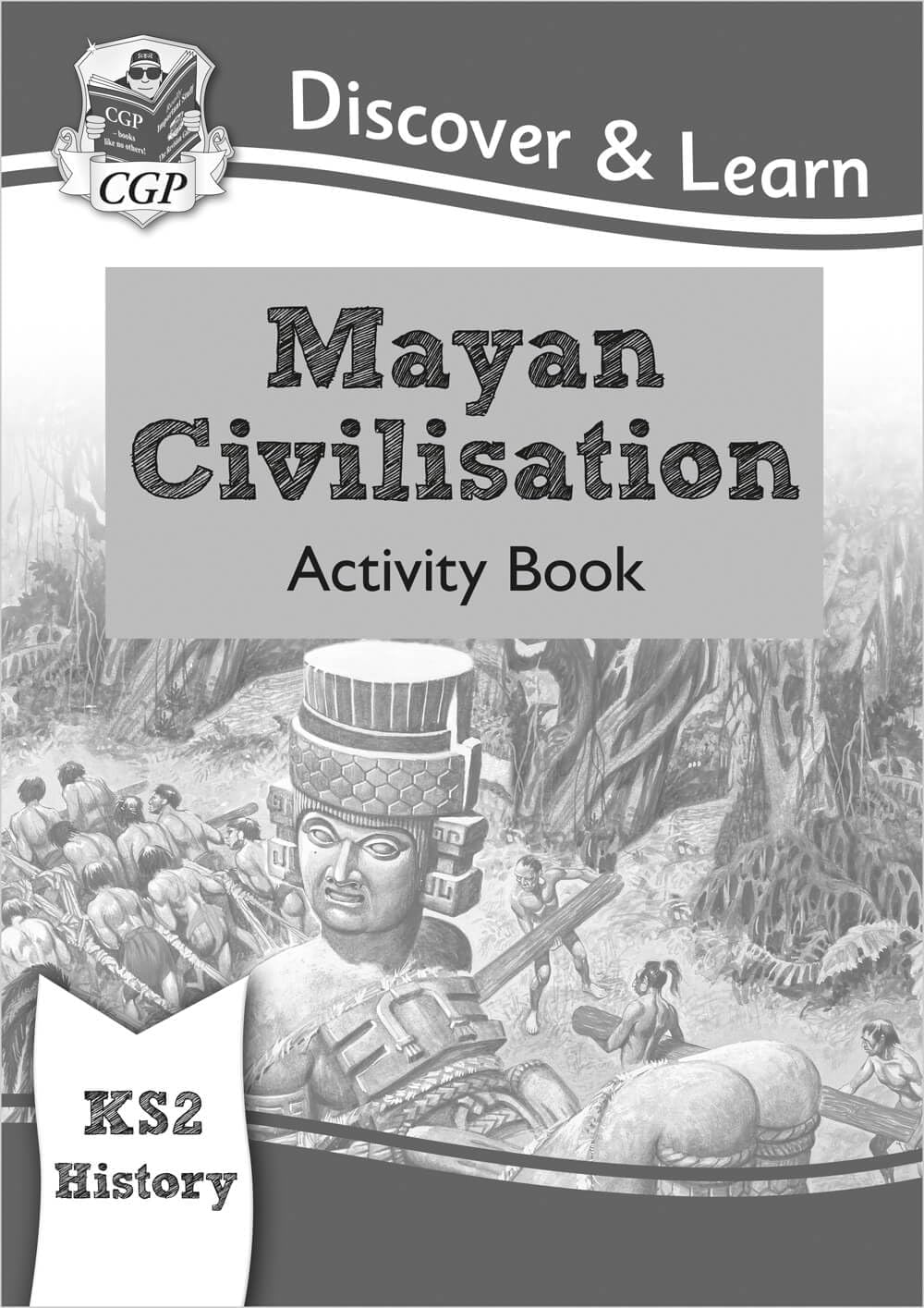 D&L History: Mayan Civilisation Activity Book