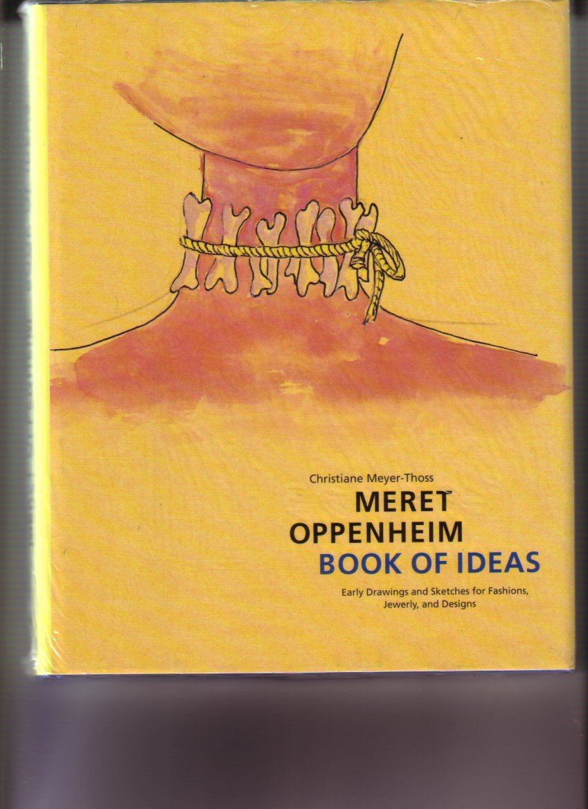 アート・デザイン・音楽 MERET OPPENHEIM BOOK OF IDEAS Meret Oppenheim, Book of Ideas : Meyer-Thoss, Christiane