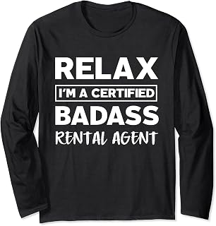 Rental agent Certified Badass Job work anniversary Going Long Sleeve T-Shirt