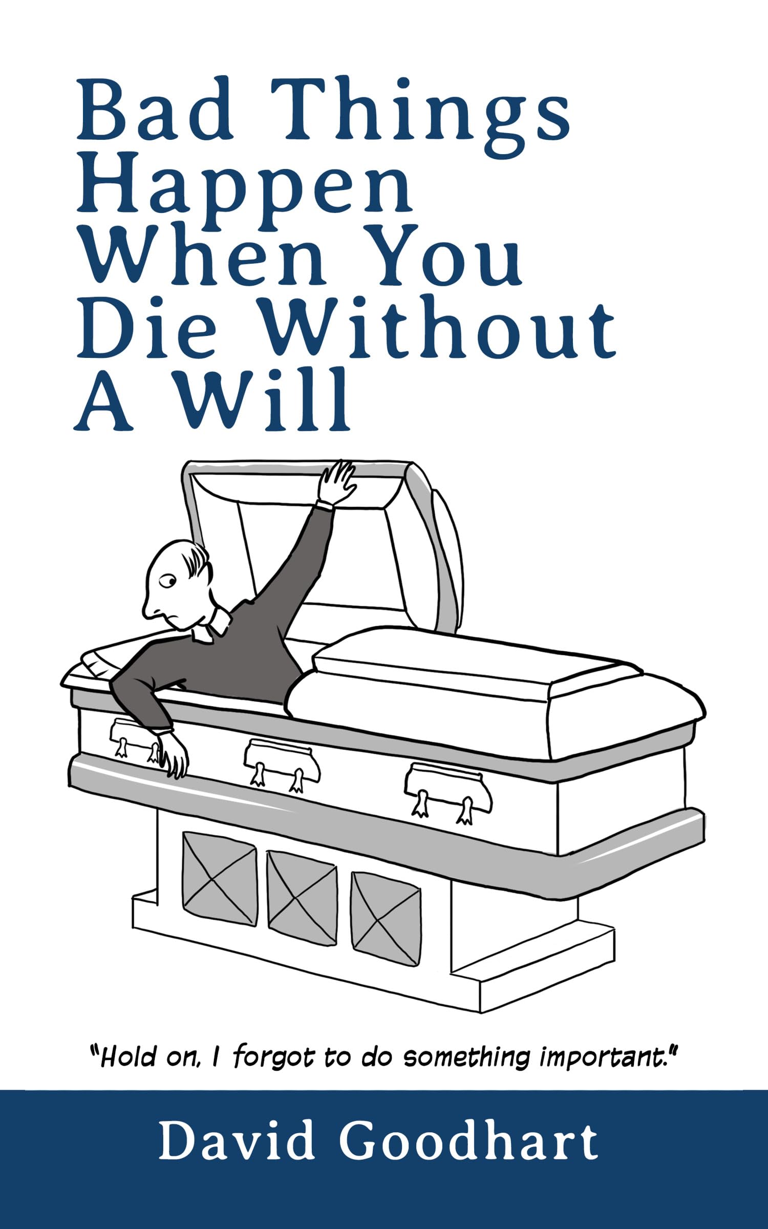 Bad Things Happen When You Die without a Will