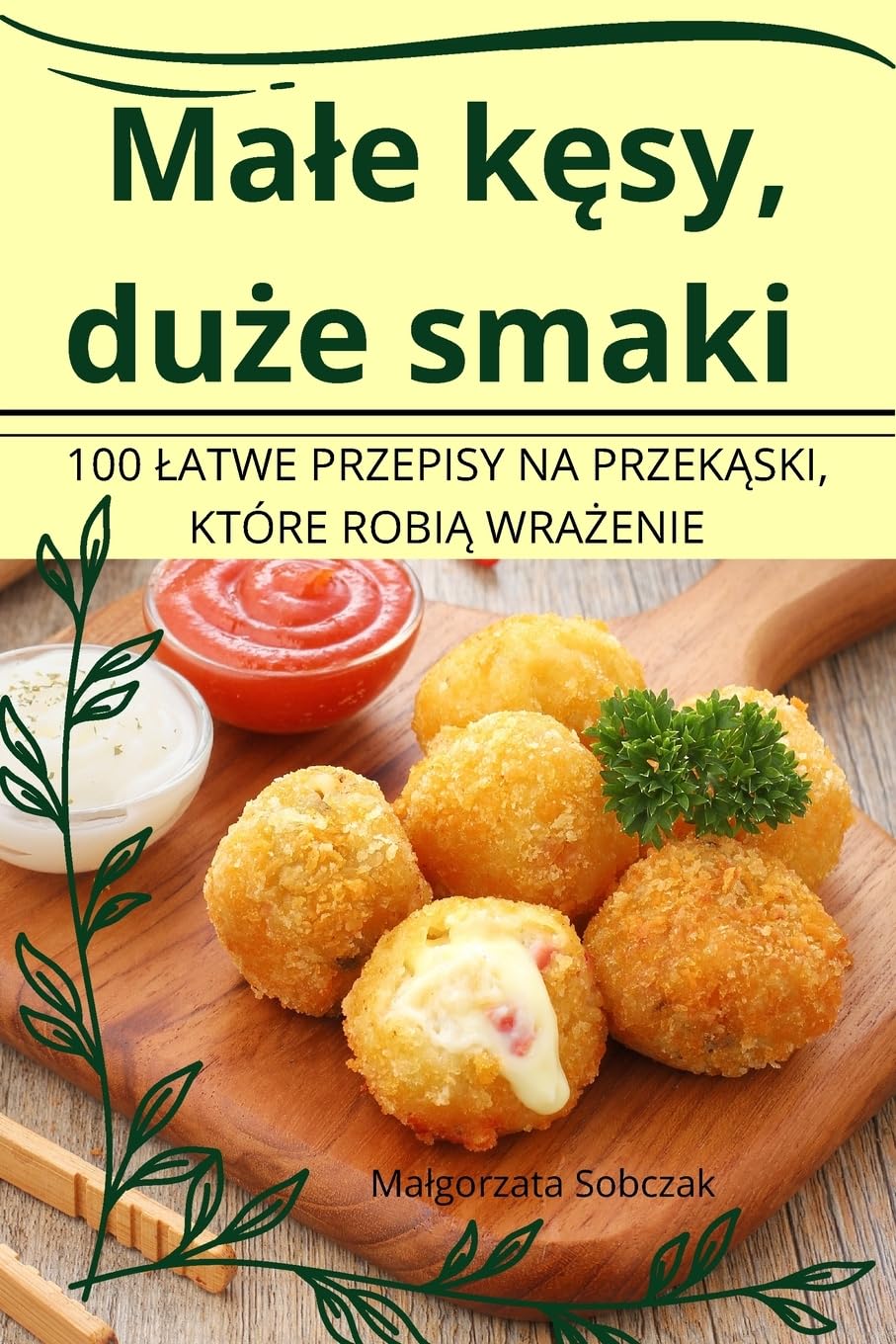 Male kęsy, duże smaki