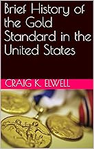 Brief History of the Gold Standard in the United States
