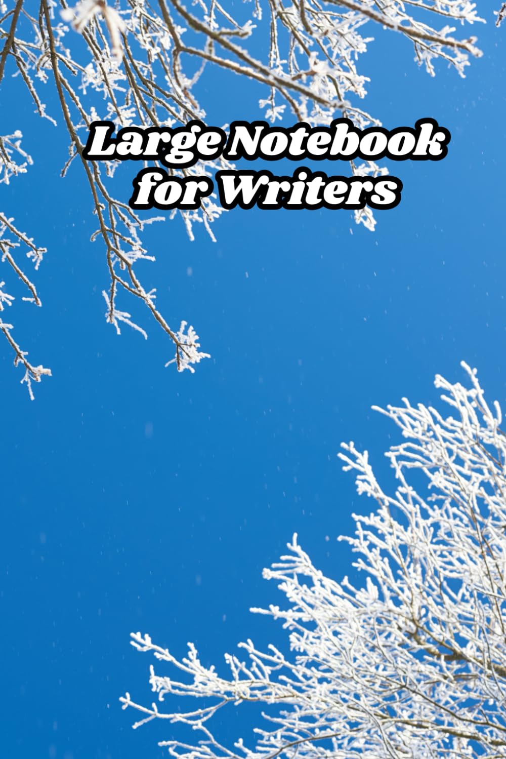 Large Notebook for Writers: NOTEBOOK
