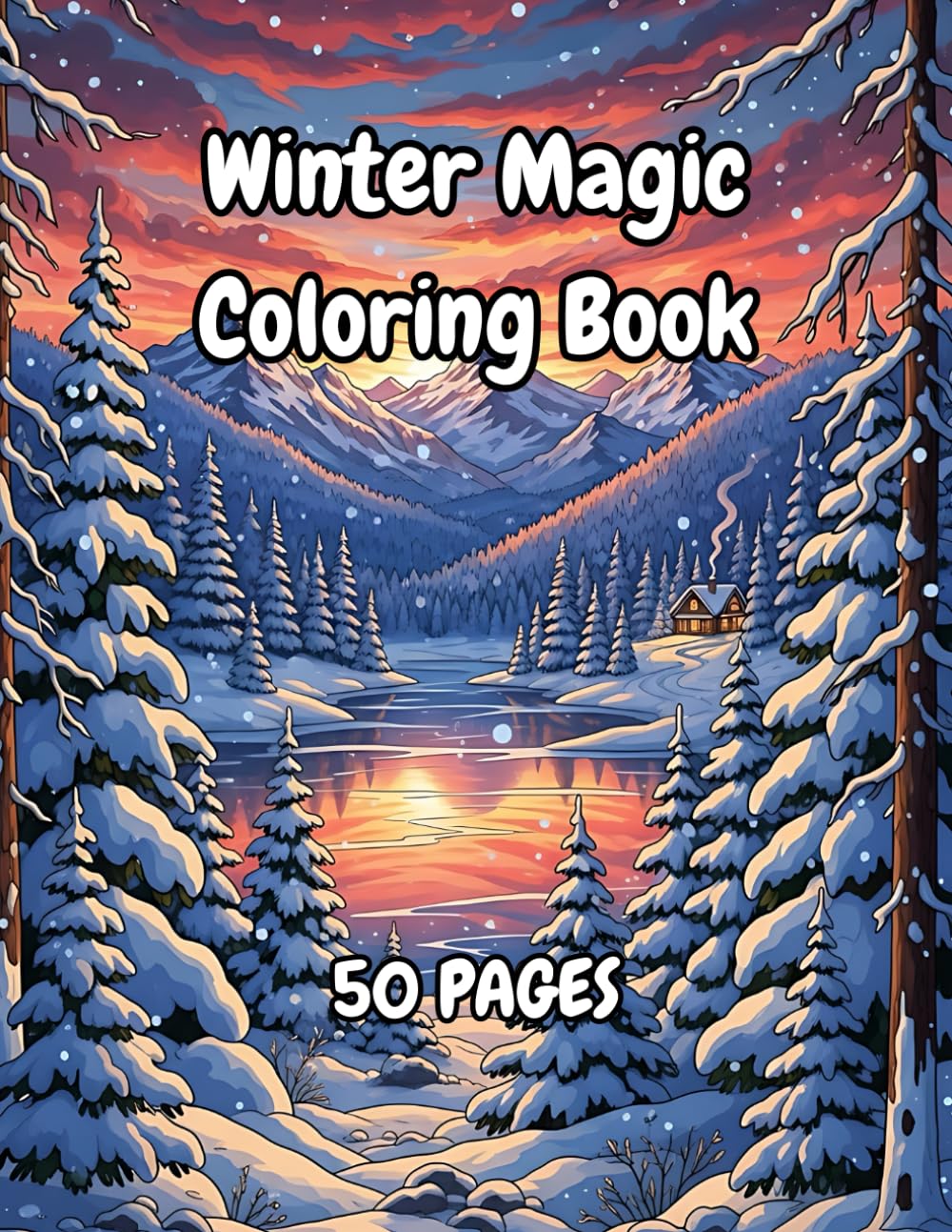 Winter Magic – Coloring Book for Relaxation & Creativity: 50 Beautifully Designed Winter Scenes to Color for Kids and Adults