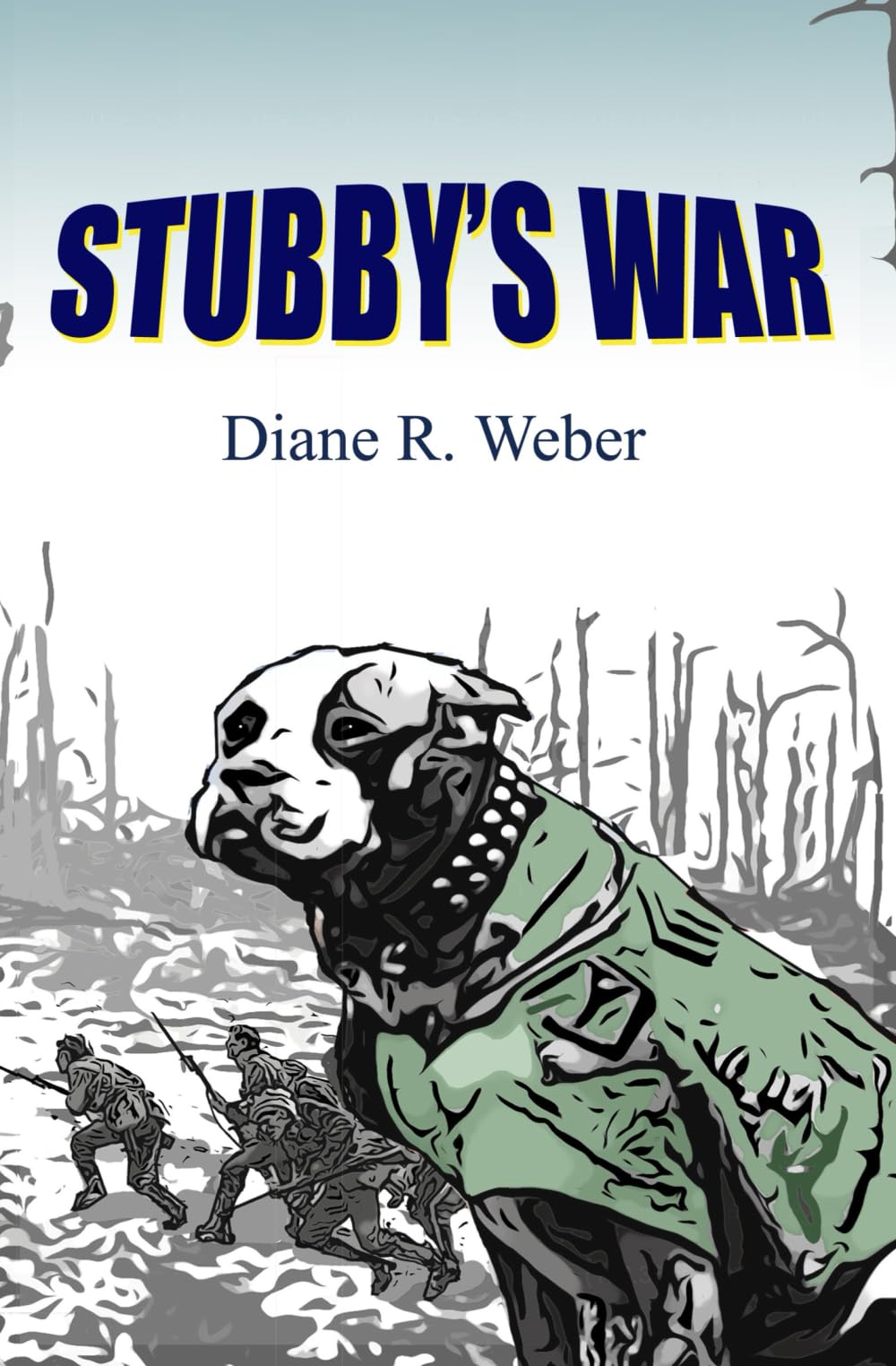Stubby's War: A Dog’s View of the Great War