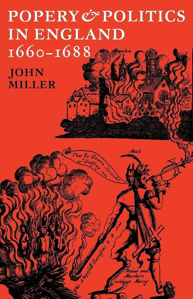 Popery and Politics England 1660-88