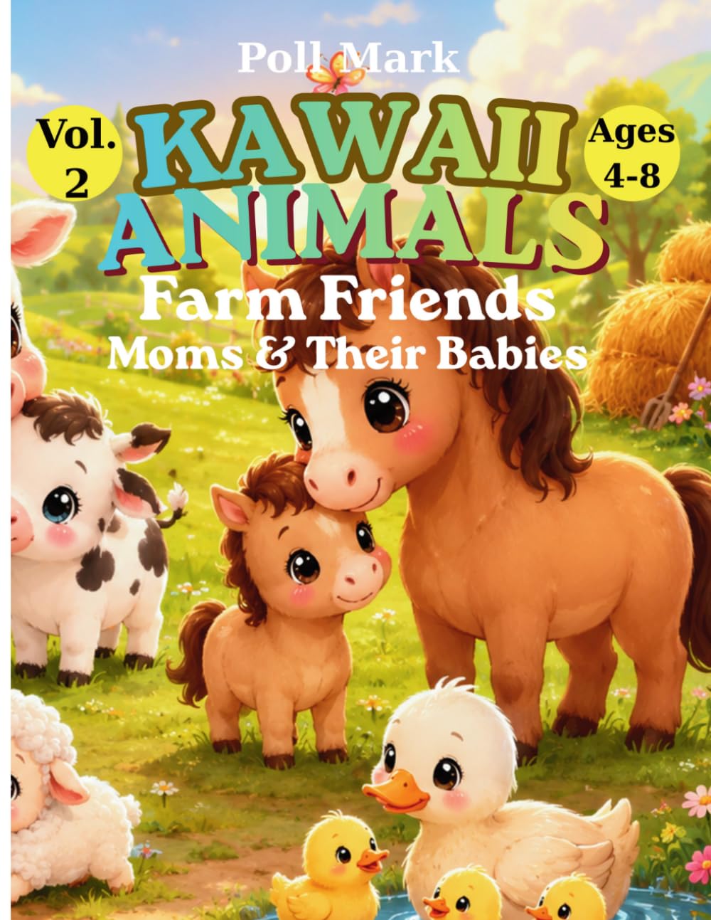Kawaii Animals Vol. 2 – Farm Friends: Moms & Their Babies | A Coloring & Learning Adventure for Kids Ages 4–8