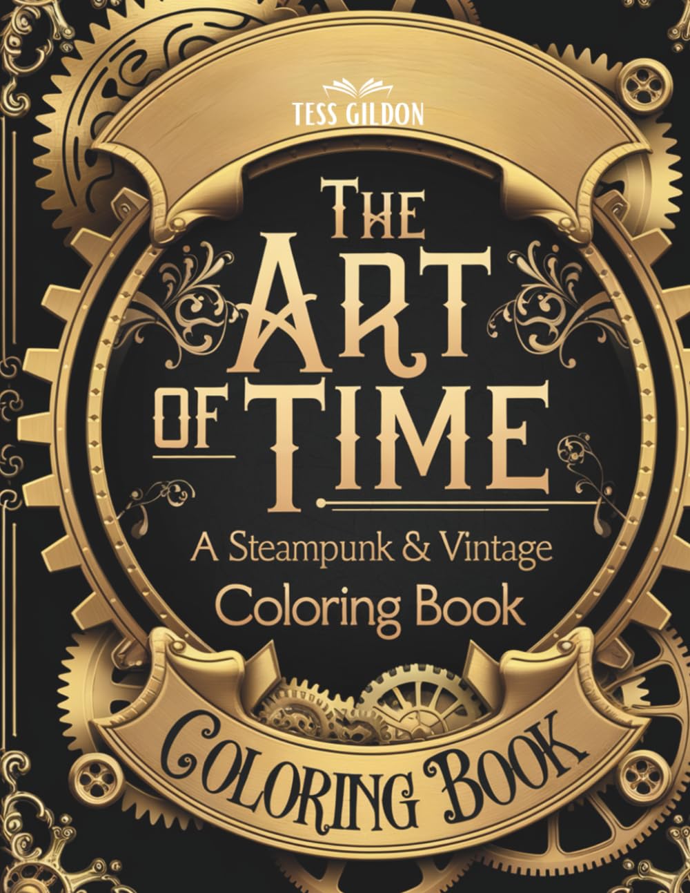 The Art of Time: A Steampunk & Vintage Coloring Book
