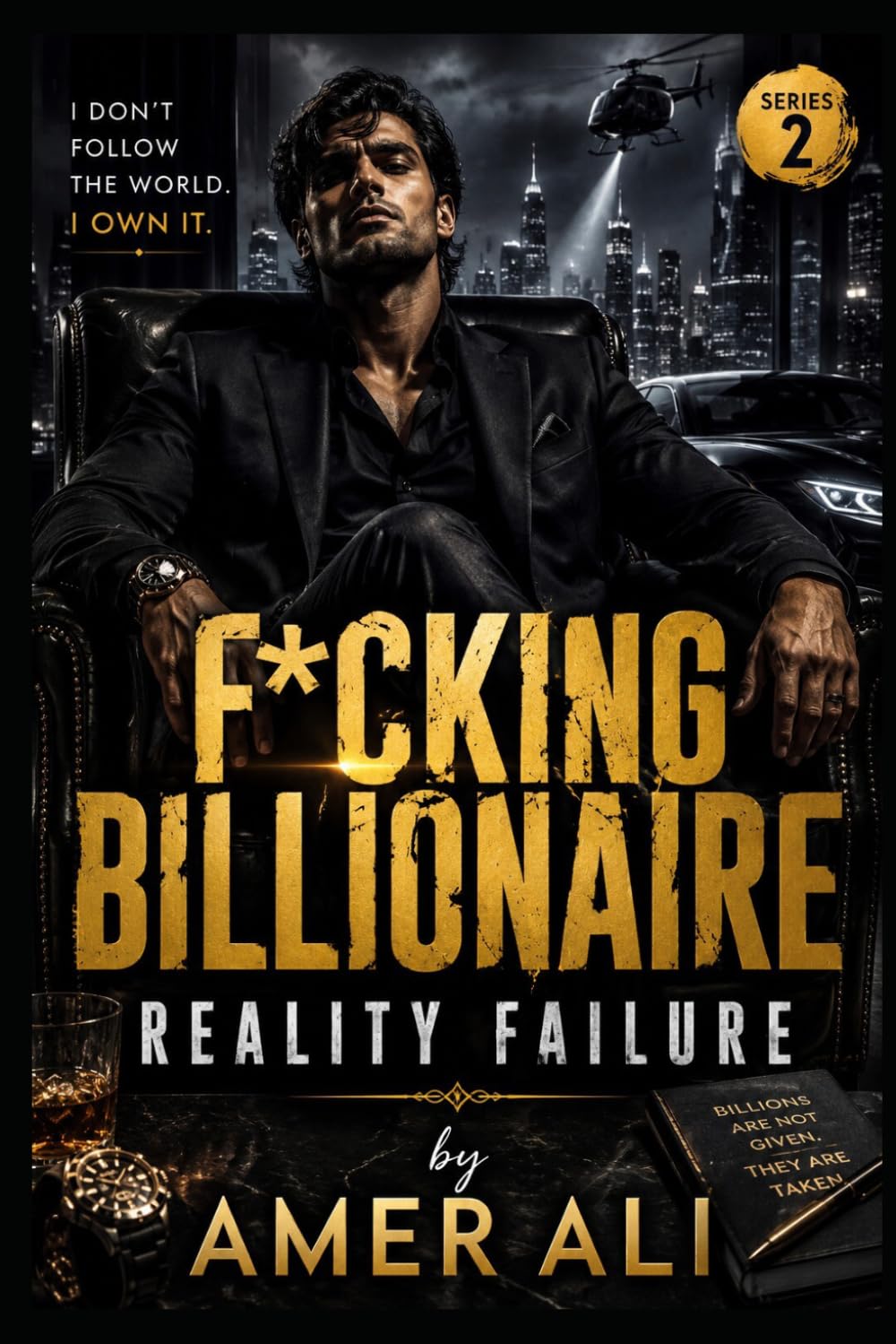 F*CKING BILLIONAIRE SERIES 2: REALITY FAILURE