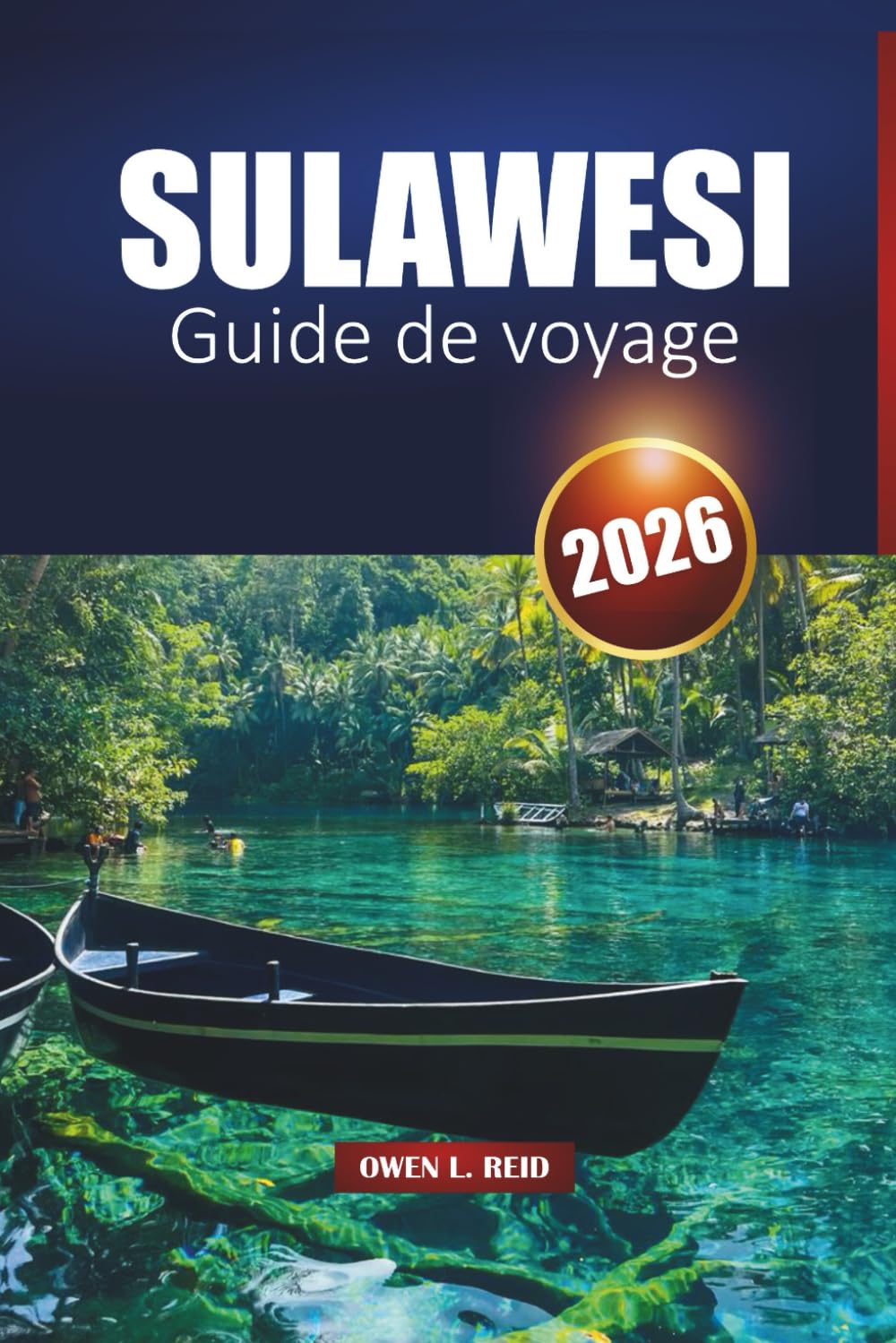 SULAWESI GUIDE DE VOYAGE 2026: Explorer l'île indonésienne de la culture, de la nature et de l'aventure