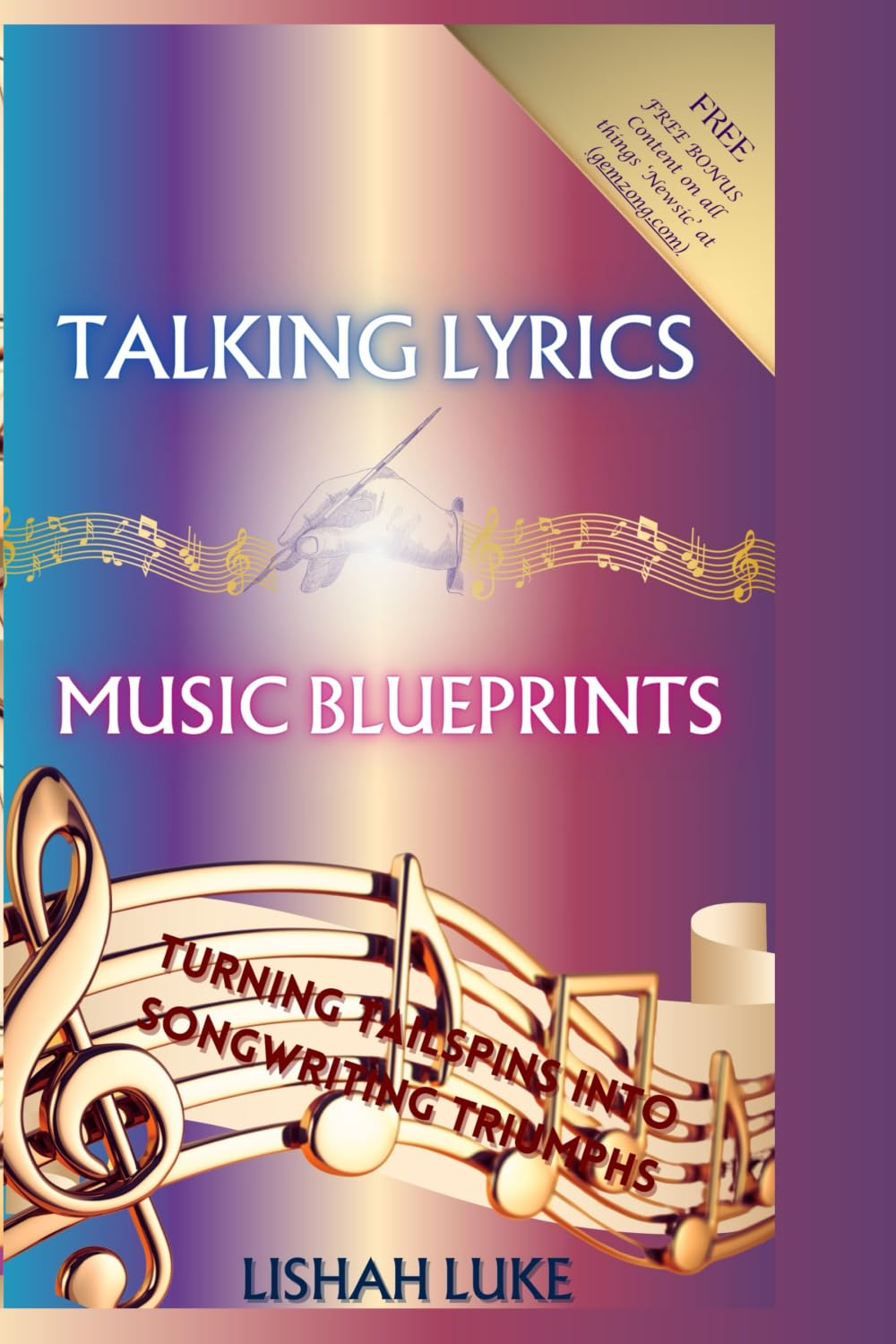 Talking Lyrics & Music Blueprints: Turning Tailspins Into Songwriting Triumphs