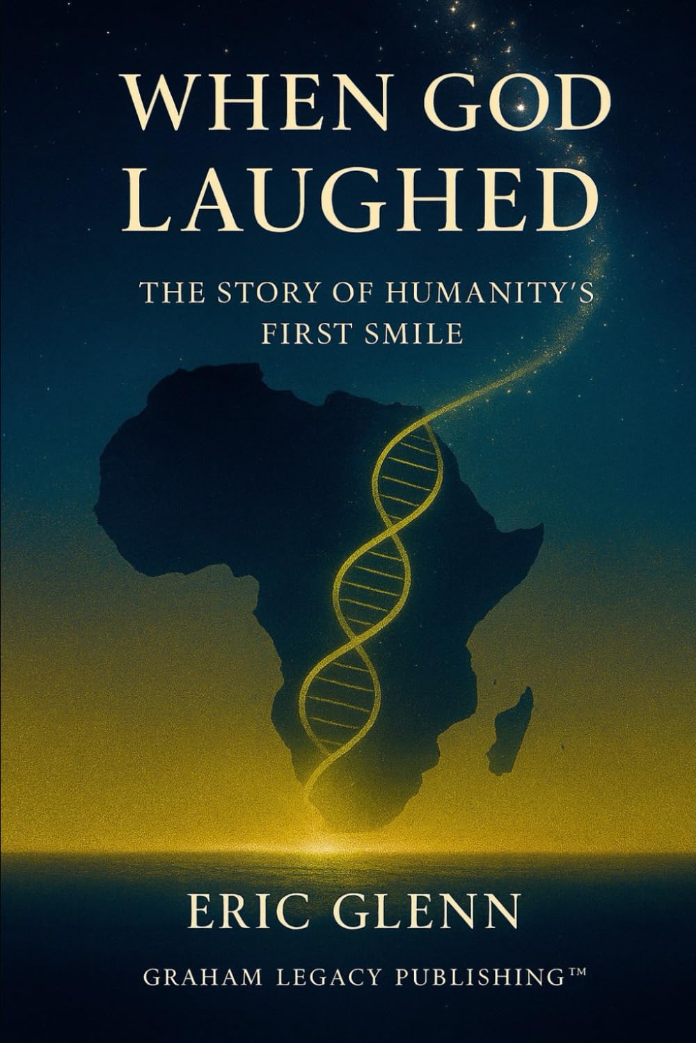 When God Laughed: The Story of Humanity's First Smile
