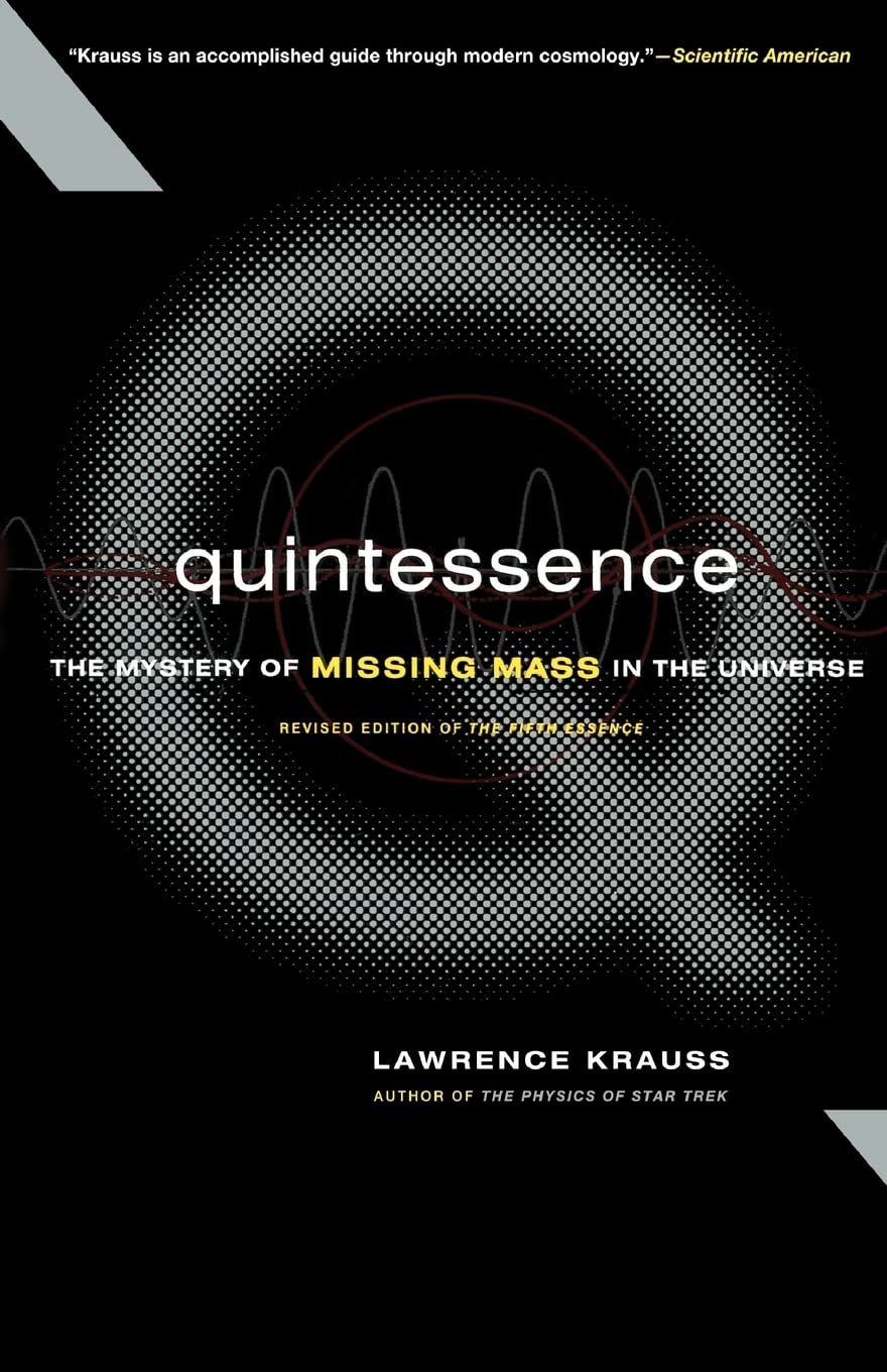 Quintessence The Search For Missing Mass In The Universe: The Mystery of Missing Mass in the Universe