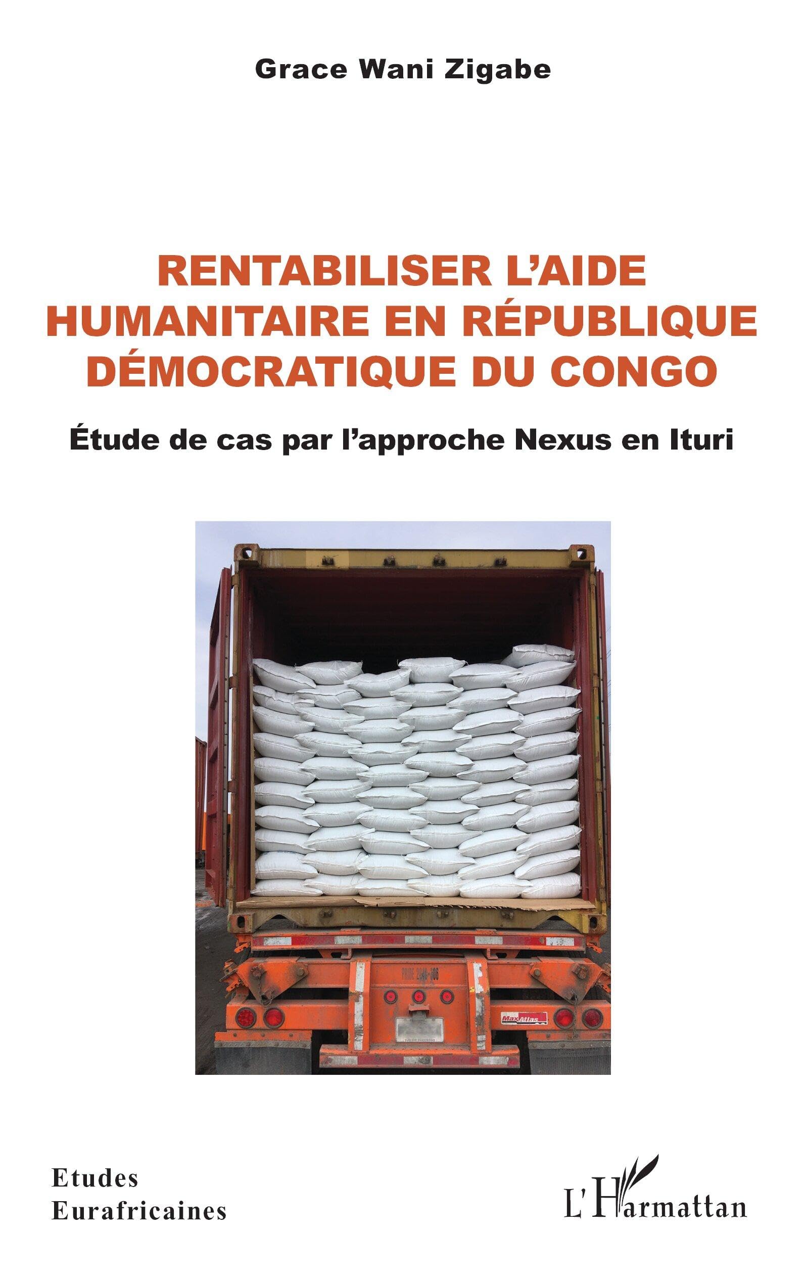 Rentabiliser l’aide humanitaire en République Démocratique du Congo: Étude de cas par l’approche Nexus en Ituri (Études Eurafricaines)