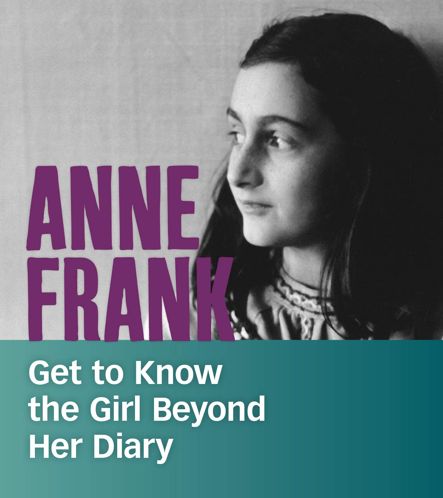 People You Should Know: Anne Frank: Get to Know the Girl Beyond Her Diary