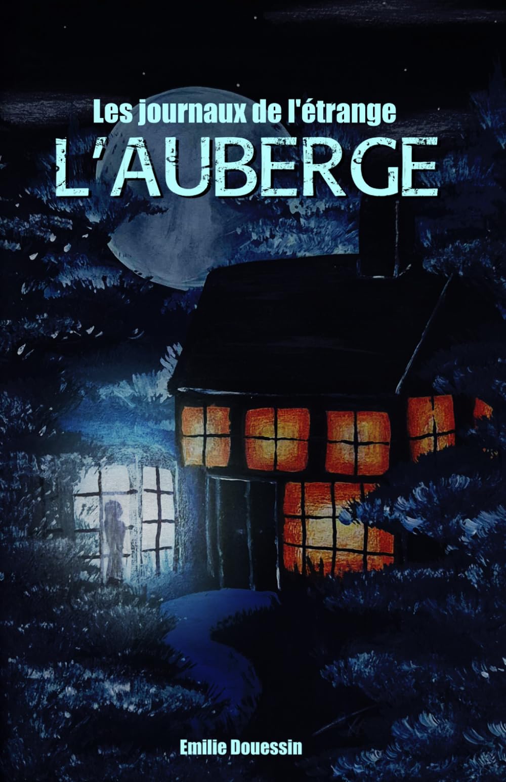 Les journaux de l'étrange - L'Auberge: Les journaux de l'étrange - Tome 1 - L'Auberge