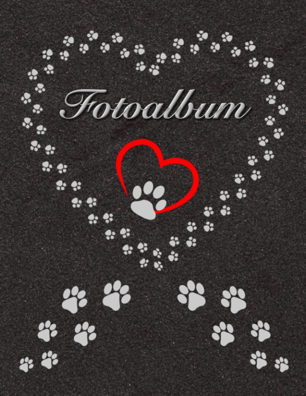 Independently published Fotoalbum für Hunde Katzen Haustiere Geschenkidee Hundeliebhaber Katzenliebhaber Züchterbuch Hundeverein Katzenverein Photo Album Foto Tagebuch Welpen ... Tierschutz Fellnasen SW 01 (German Edition)