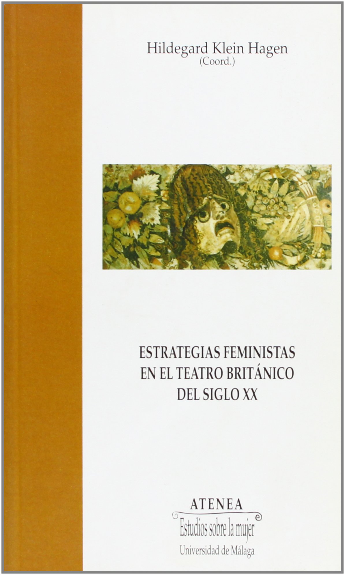 Estrategias feministas en el teatro británico del Siglo XX: 41 (Atenea)