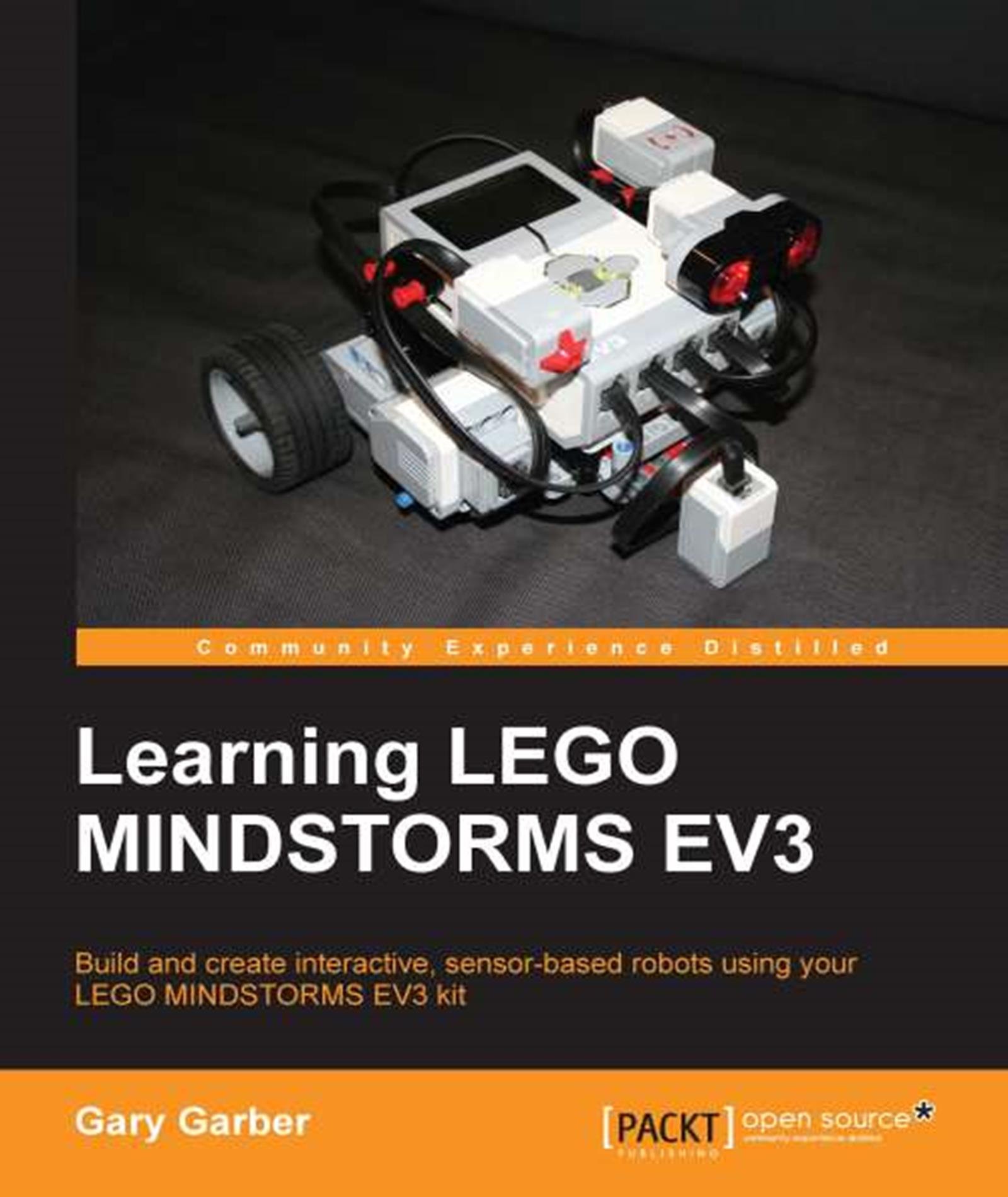 Learning LEGO MINDSTORMS EV3: Build and create interactive, sensor-based robots using your LEGO MINDSTORMS EV3 kit