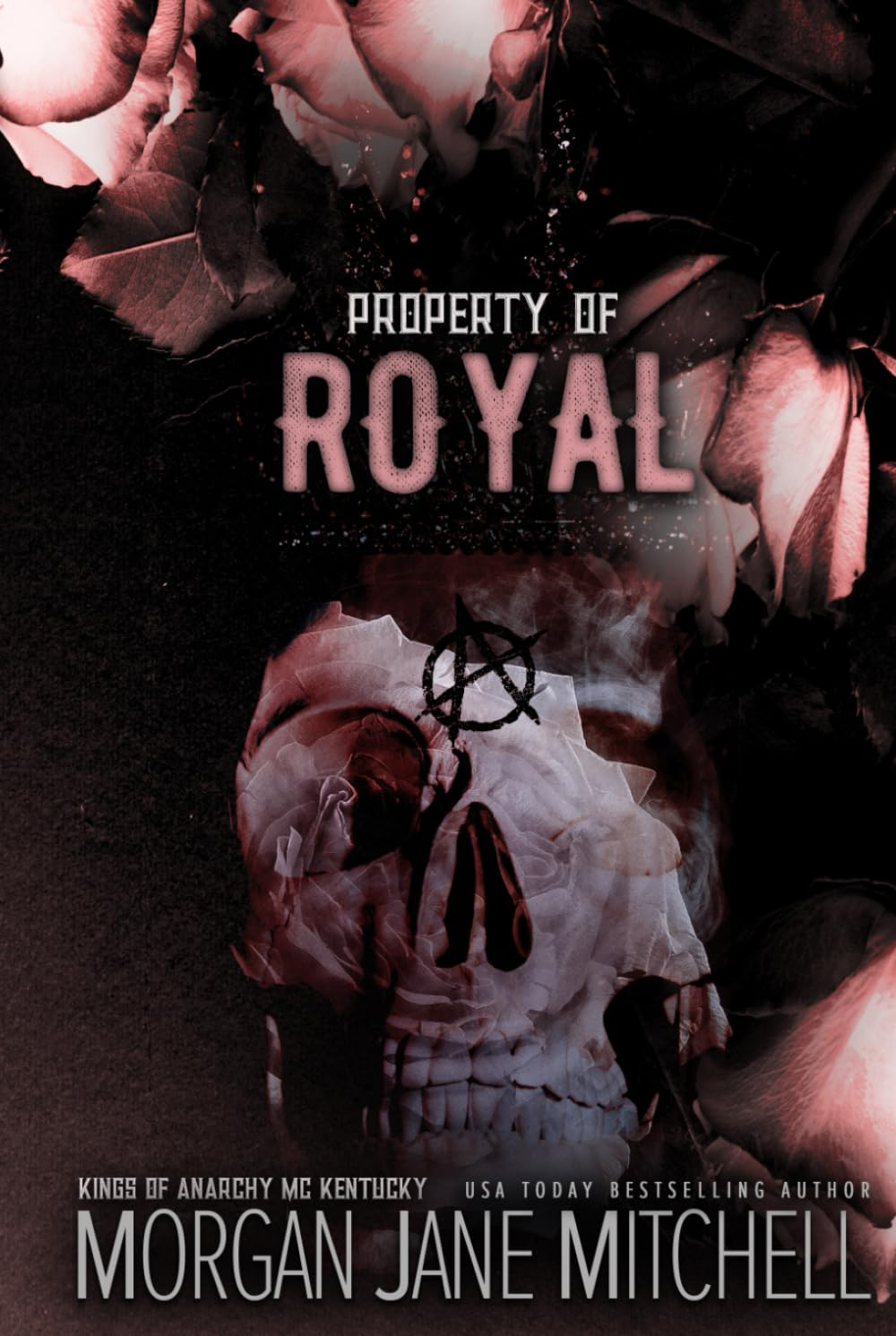 Property of Royal (Kings of Anarchy MC: Kentucky)