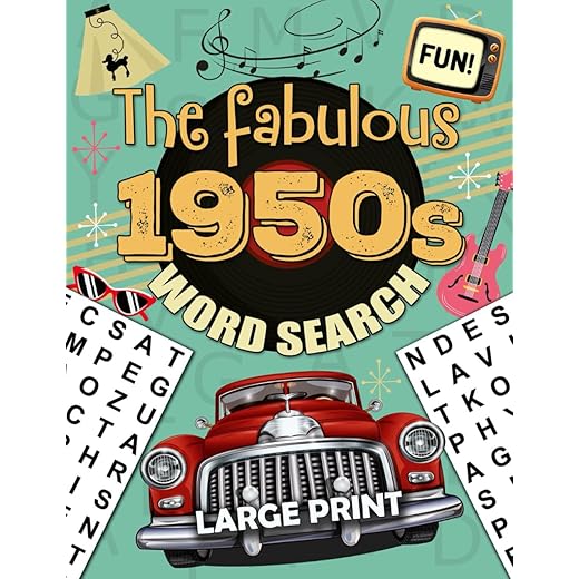 The fabulous 1950s Word Search Large Print for all ages: 1950's Word Search puzzle Book For Adults Kids Teens Seniors , The Fifties Word Search Fun ... Quotes from the Fabulous 50's Era