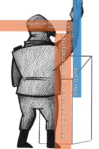 Una Épica Sobre La Venezuela Chavista La Saga de San Porfirio de la Guacharaca (Spanish Edition)