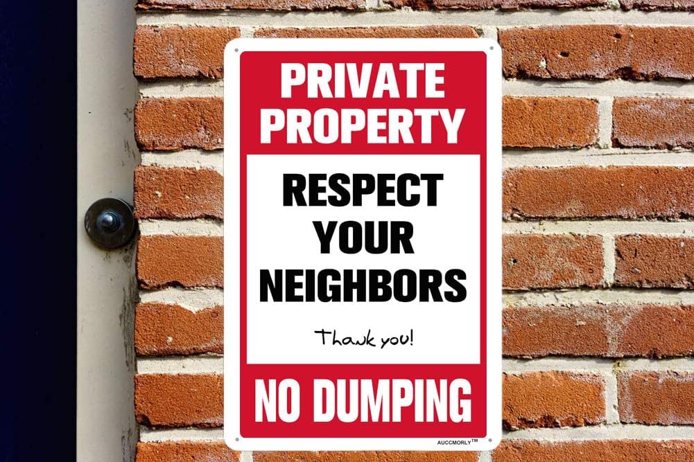Aluminum Sign, Private Property Respect Your Neighbors, No Dumping Sign, 8"x12" Metal Home and Yard Sign 3 Pack