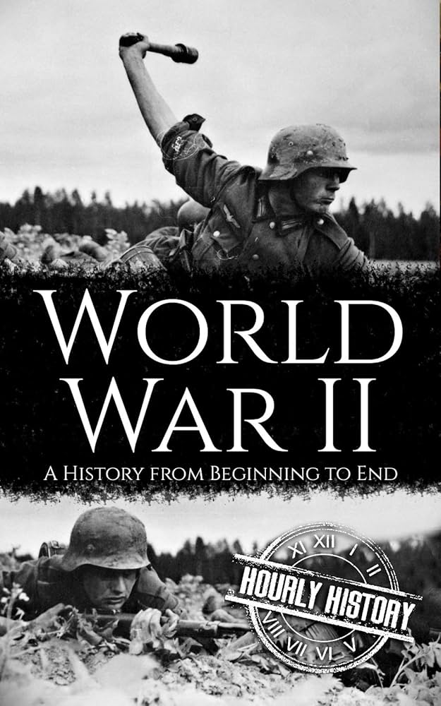 Amazon.co.jp: World War II: A History from Beginning to End