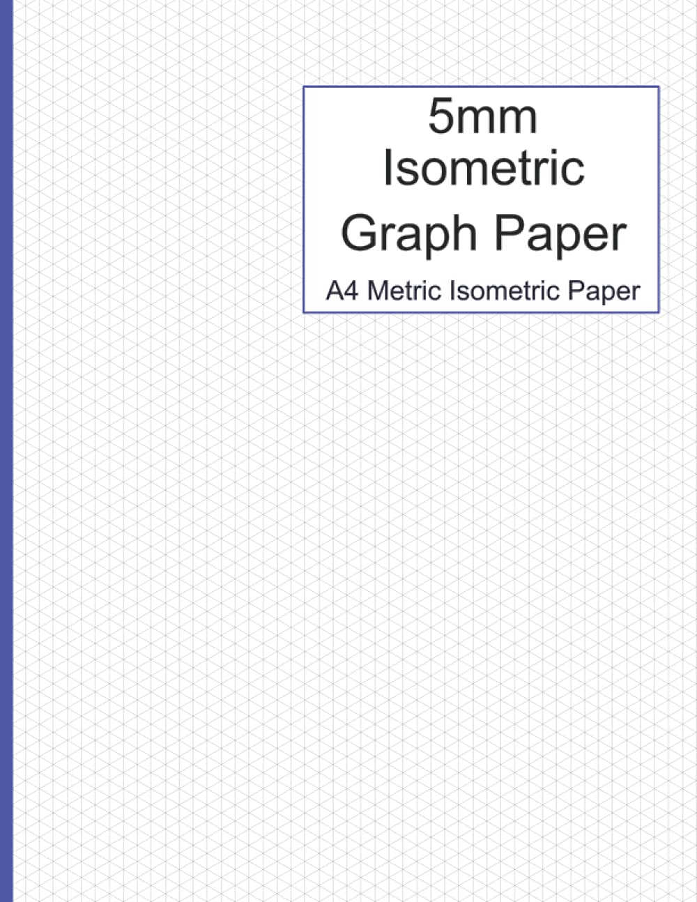 5mm Isometric Graph Paper: A4 Metric Isometric Paper