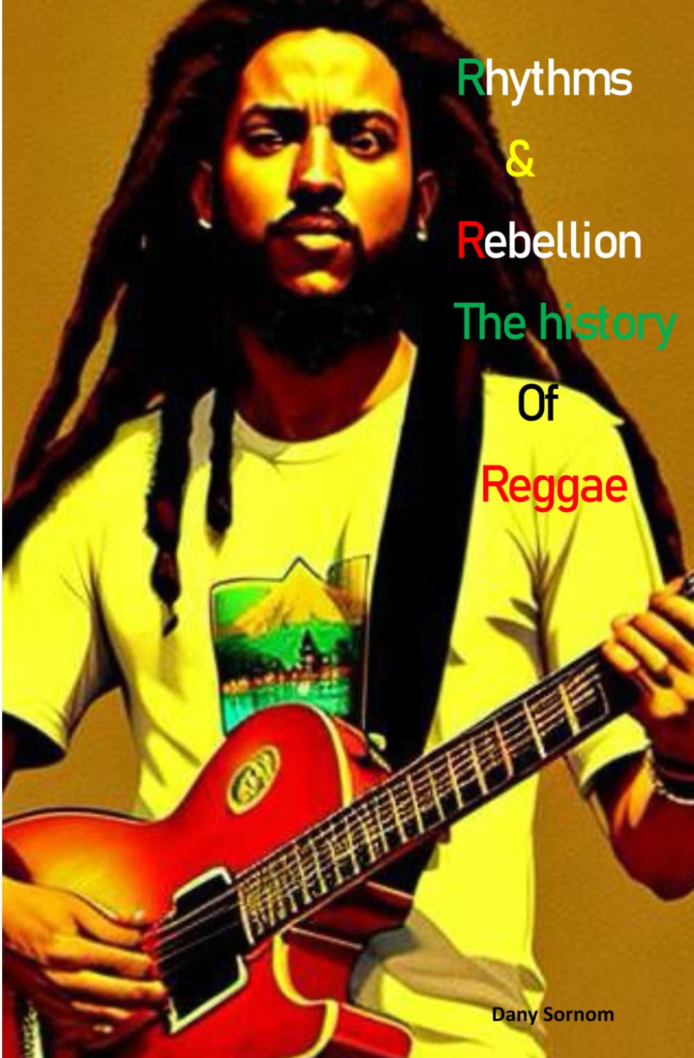 Rhythms and Rebellion The History of Reggae