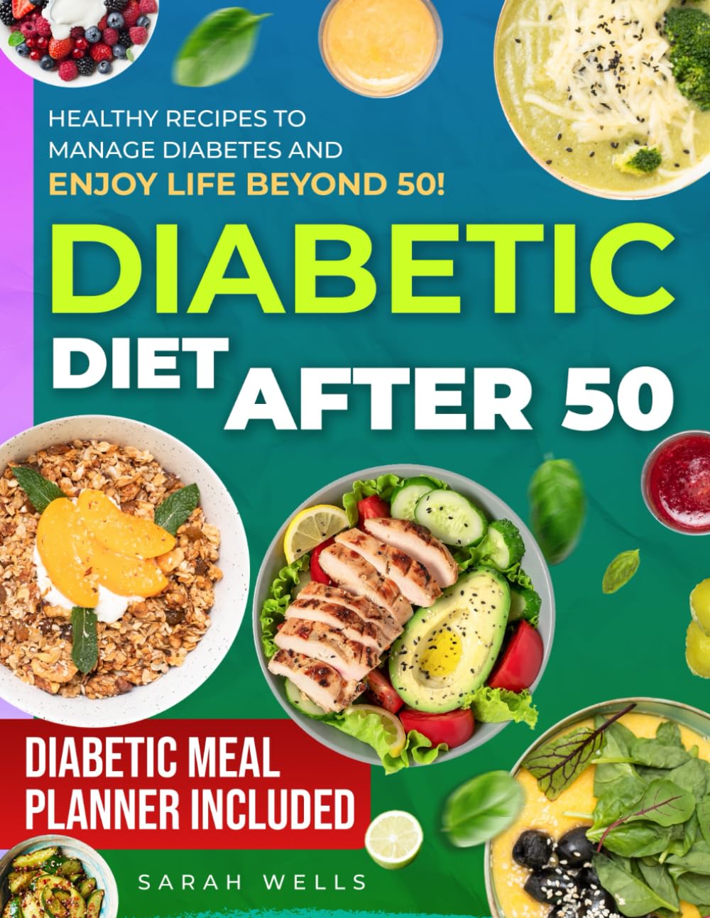Diabetic Diet After 50: A Budget-Friendly Guide to Heart Health and Balanced Blood Sugar | Delicious, Easy-to-Cook Recipes for Prediabetes and Type 2