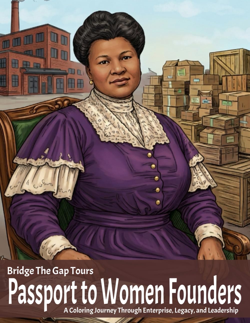 Passport to Women Founders: A Coloring Journey Through Enterprise, Legacy and Leadership (Passport Coloring Series)