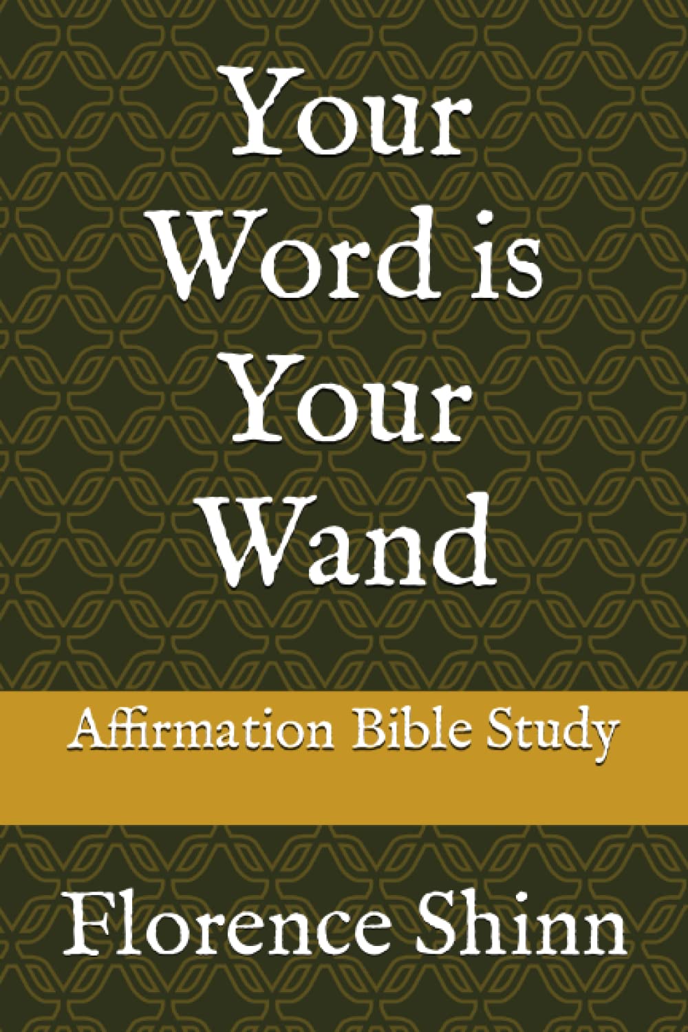 Your Word is Your Wand: Affirmation Bible Study