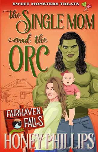The Single Mom and the Orc: Sweet Monster Treats